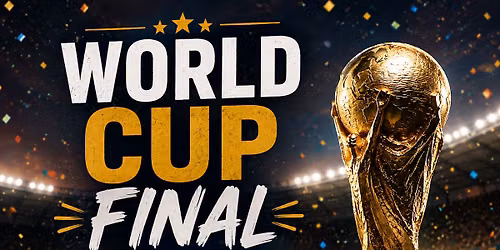World Cup Final - Sunday 19th July 