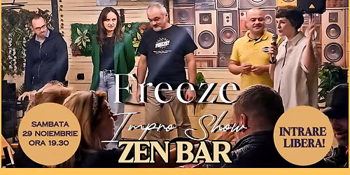 FREEZE! Impro Show la Zen Bar