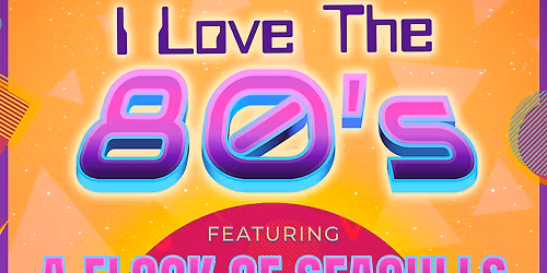 I Love the 80's at Keswick Theatre