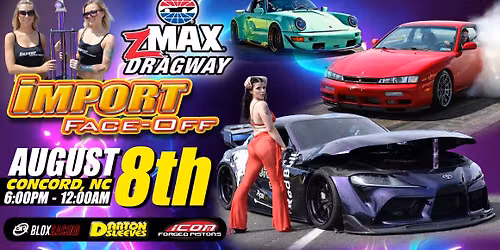Import Face-Off Concord, NC at NIGHT 8\/8\/26!