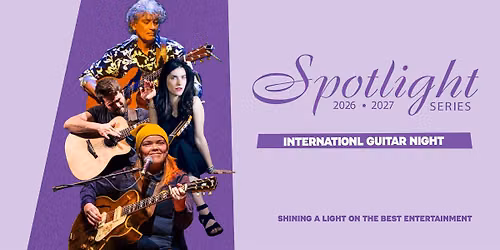 Spotlight Series - International Guitar Night XXVII