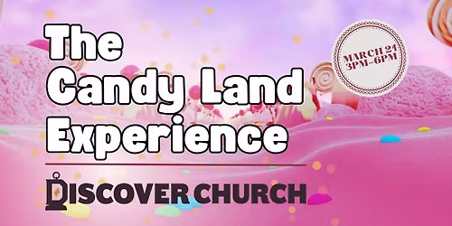 The Candy Land Experience