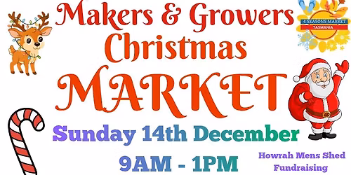 4 Seasons Makers & Growers Christmas Market - (Howrah Community Centre)