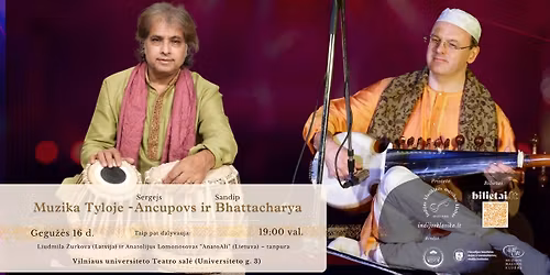 Muzika tyloje \u2013 Ancupovs ir Bhattacharya