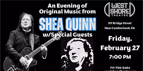 An Evening of Original Music from Shea Quinn with Special Guests at the West Shore Theatre