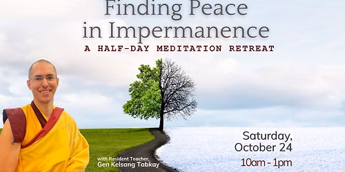 Finding Peace in Impermanence Retreat