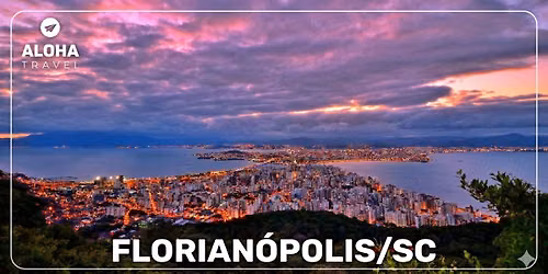 PACOTE A\u00c9REO | Florian\u00f3polis\/SC de 03 a 06\/12\/2026 \u2022 ALOHA TRAVEL