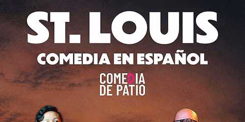 COMEDIA EN ESPA\u00d1OL en ST. LOUIS.