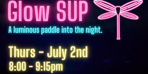 Glow SUP - Illuminated Night Paddle