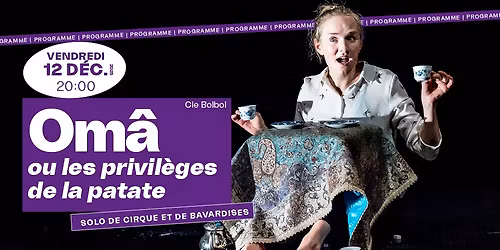 Cie Bolbol - Oma\u0302 ou les privile\u0300ges de la patate