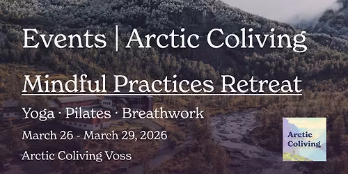 Mindful Practices Retreat | Yoga - Pilates - Breathwork