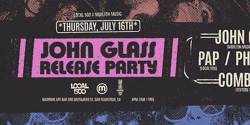 Moulton Music x Local 500 - John Glass Record Release Free Party
