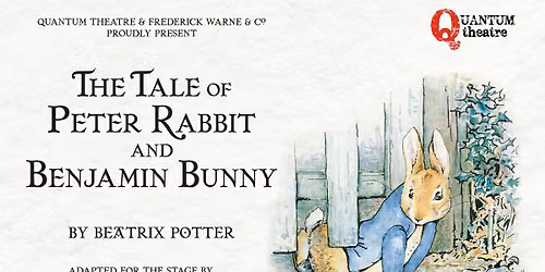 Quantum Theatre - The Tale of Peter Rabbit and Benjamin Bunny