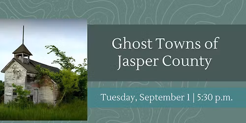 Ghost Towns of Jasper County