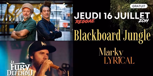 Blackboard Jungle \/ Marky Lyrical \/\/ Le Fury D\u00e9fendu