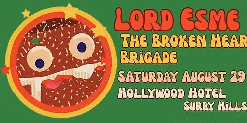 Lord Esme and The Broken Hearts Brigade @ The Hollywood Hotel