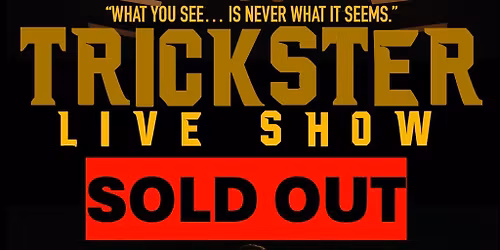 Trickster Live Show