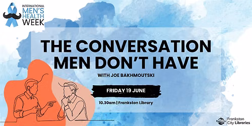 The Conversation Men Don\u2019t Have - Men's Health Week