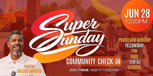 Super Sunday - Sunday Service and Community Event