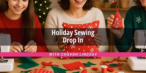 Holiday Sewing Drop In Series