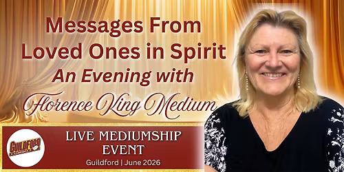 Messages From Loved Ones in Spirit, An Evening with Florence King Medium