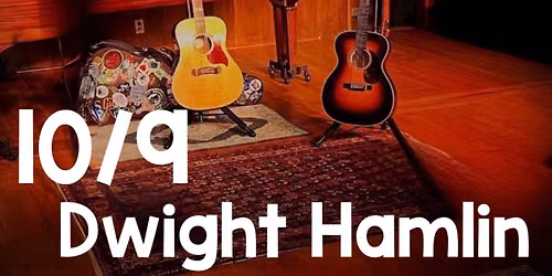 Live music with Dwight Hamlin