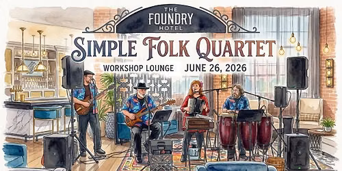 Simple Folk at The Foundry Hotel Workshop Lounge