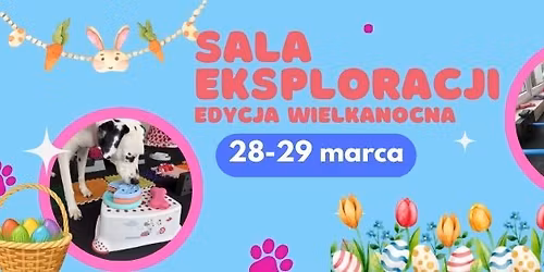 Sala eksploracji marzec edycja Wielkanocna