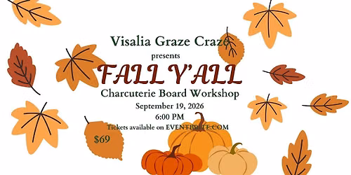 Graze Craze of Visalia- Fall Y'all  Charcuterie Workshop
