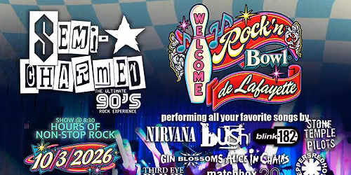 Rock'n Bowl de Lafayette presents Semi-Charmed