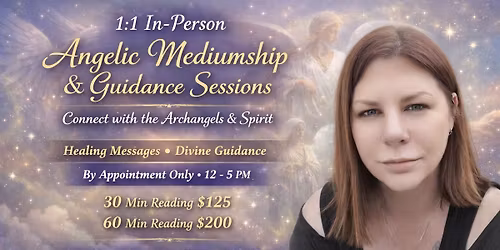 1:1 Angelic Mediumship Readings ~ By Appointment Only