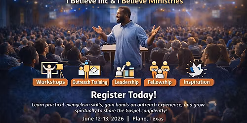 I Believe Evangelism Conference