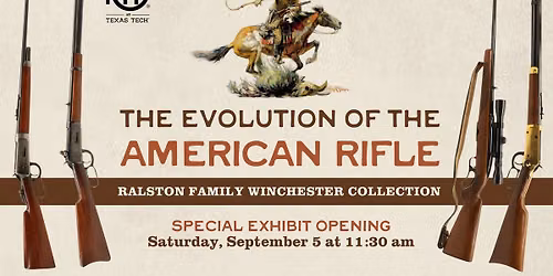 Exhibit Opening: The Evolution of the American Rifle