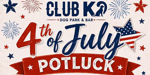 4th of July Potluck at Club K9