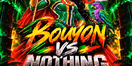 Bouyon VS Nothing
