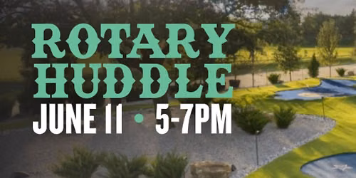Rotary Huddle