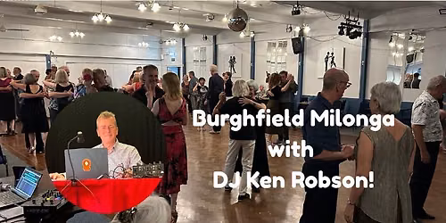 Burghfield Milonga with special guest DJ Ken Robson!