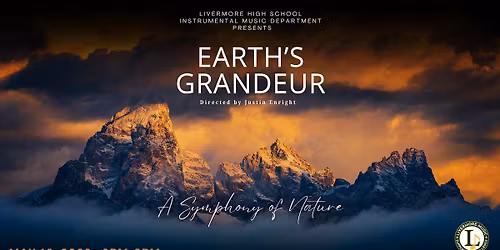 Livermore High School Instrumental Music Department presents Earth's Grandeur