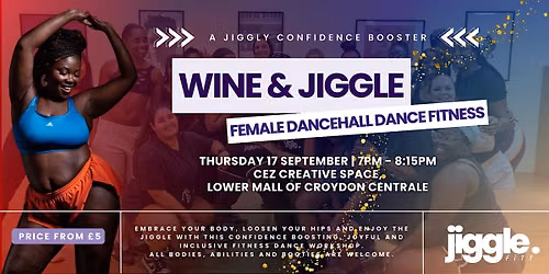 Wine & Jiggle: Dancehall Dance Fitness Workshop, Croydon