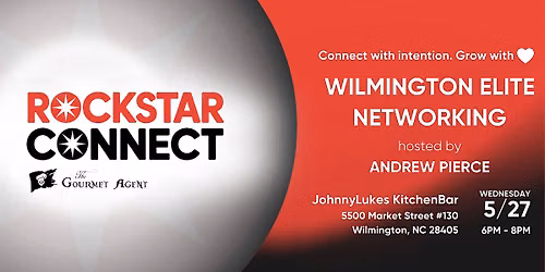 Free  Wilmington Elite Rockstar Connect Networking (May, NC)