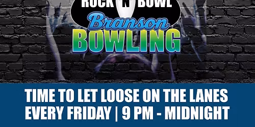 Rock'N'Bowl @ Branson Bowling