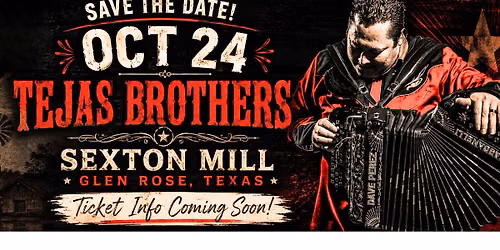 TEJAS BROTHERS at SEXTON MILL