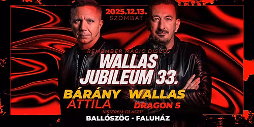 Magic Disco Club Remember Party - WALLAS 33. Jubileum
