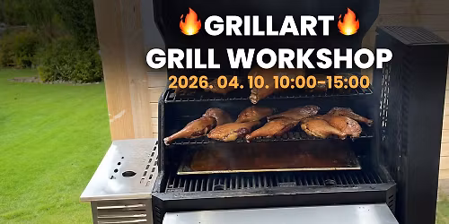 GRILLART - GRILL OKTAT\u00c1S - WORKSHOP - 2026. 04. 10.