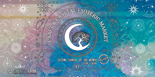 Alternatribe's Craft & Crystal #47 - Esoteric Market