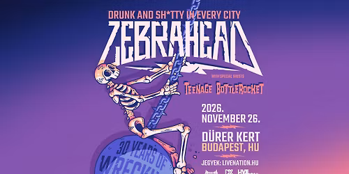 Zebrahead with special guests: Teenage Bottlerocket | Budapest 2026
