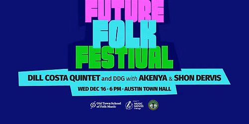 Music Moves Chicago Presents Future Folk Festival