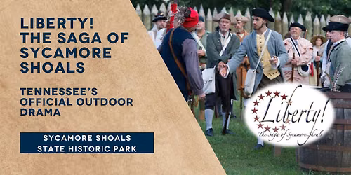 Liberty! The Saga of Sycamore Shoals