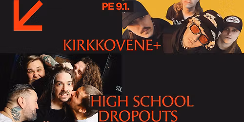 KULT LIVE: Kirkkovene + High School Dropouts