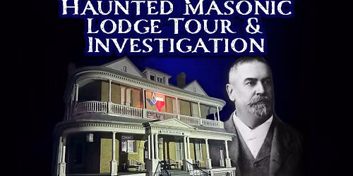Haunted Masonic Lodge Tour + Investigation